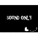 Sound Only ニコニ コモンズ