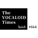 The VOCALOID Times #164